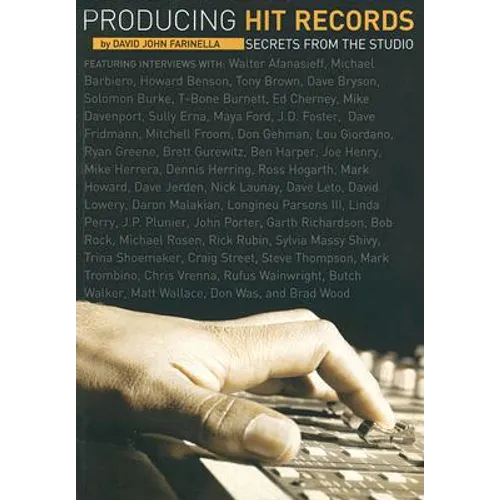 Producing Hit Records: Secrets from the Studio