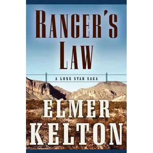 Ranger's Law: A Lone Star Saga