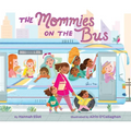 The Mommies on the Bus