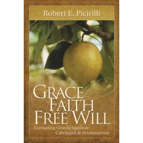 Grace, Faith, Free Will