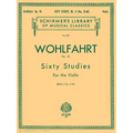Wohlfahrt 60 Studies, Op. 45 Book 2 Franz Wohlfahrt Schirmer Library of Classics Volume 839 Violin Method Sheet Music Songbook Exercises Nos. 31 60 Cl