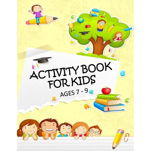 Activity Book for Kids Ages 7 - 9