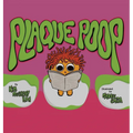 Plaque Poop