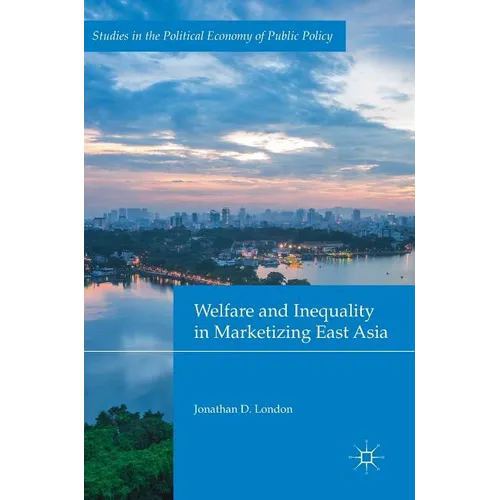 Welfare and Inequality in Marketizing East Asia