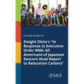 A Study Guide for Dwight Okita's "In Response to Executive Order 9066: All Americans of Japanese Descent Must Report to Relocation Centers"