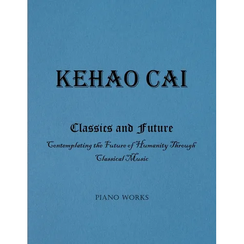 Classics and Future: Contemplating the Future of Humanity Through Classical Music