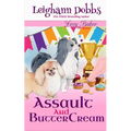 Assault and Buttercream