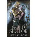 Gold Sector: A Standalone Romantasy with Omegaverse Vibes
