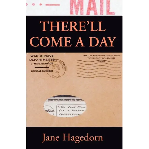 There'll Come a Day: Letters from A G.I.