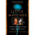 Little Matches: A Memoir of Finding Light in the Dark
