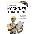 Machines That Think: The Future of Artificial Intelligence