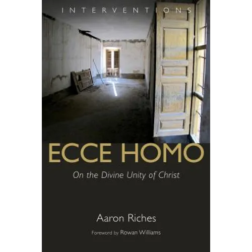 Ecce Homo: On the Divine Unity of Christ