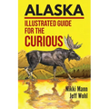 Alaska: Illustrated Guide for the Curious