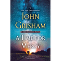 A Time for Mercy: A Jake Brigance Novel