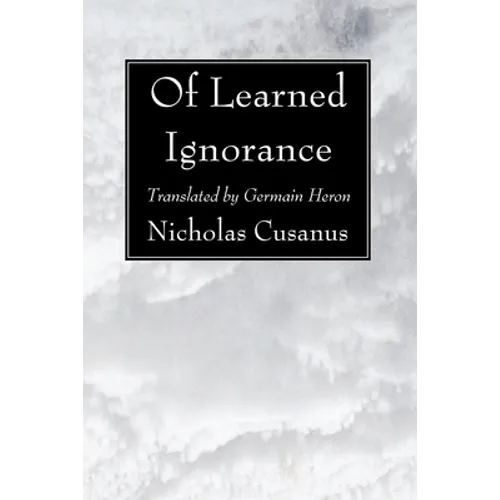 Of Learned Ignorance