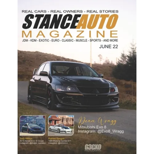 Stance Auto Magazine June 22: Real Cars Real Stories Real Owners