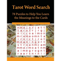 Tarot Word Search: 78 Puzzles to Help You Learn the Meanings to the Cards