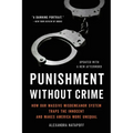 Punishment Without Crime: How Our Massive Misdemeanor System Traps the Innocent and Makes America More Unequal
