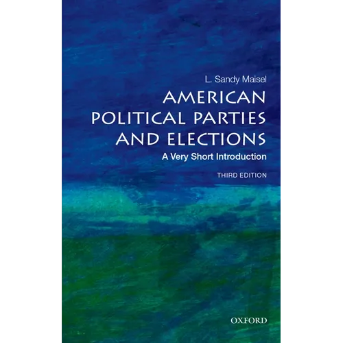 American Political Parties and Elections: A Very Short Introduction
