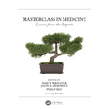 Masterclass in Medicine: Lessons from the Experts