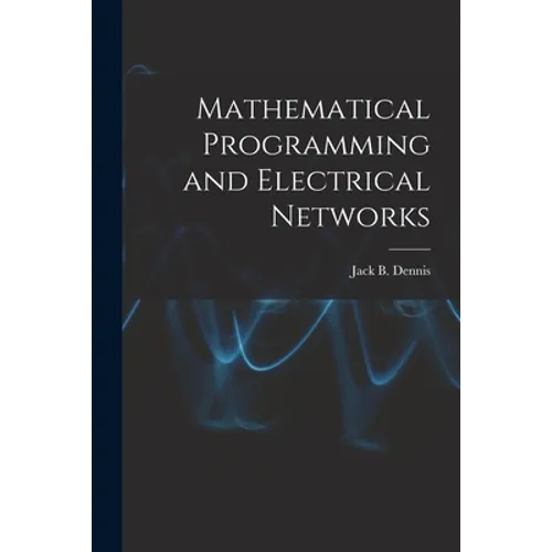 Mathematical Programming and Electrical Networks