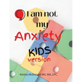 Pause, I am not my anxiety KIDS