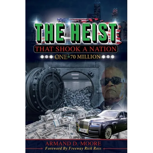 The Heist That Shook A Nation: One In 70 Million