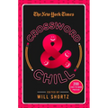 The New York Times Crossword & Chill: 200 Easy to Hard Puzzles
