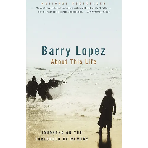 About This Life: Journeys on the Threshold of Memory