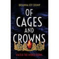 Of Cages and Crowns
