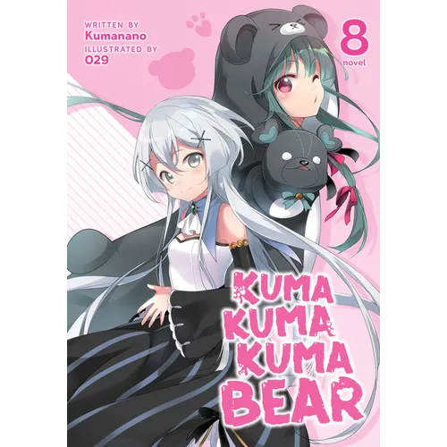 Kuma Kuma Kuma Bear (Light Novel) Vol. 8