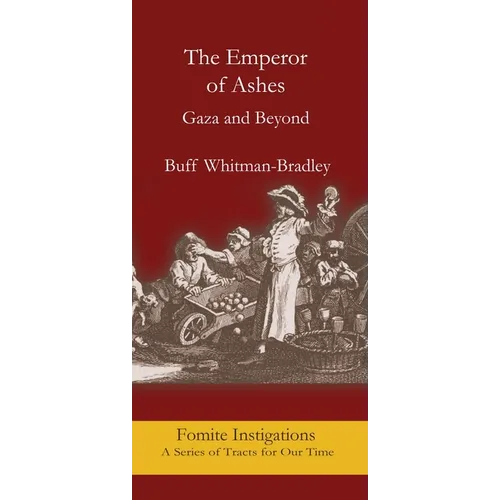 The Emperor of Ashes: Gaza and Beyone