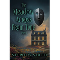 The Meadow Across From Time: Part I
