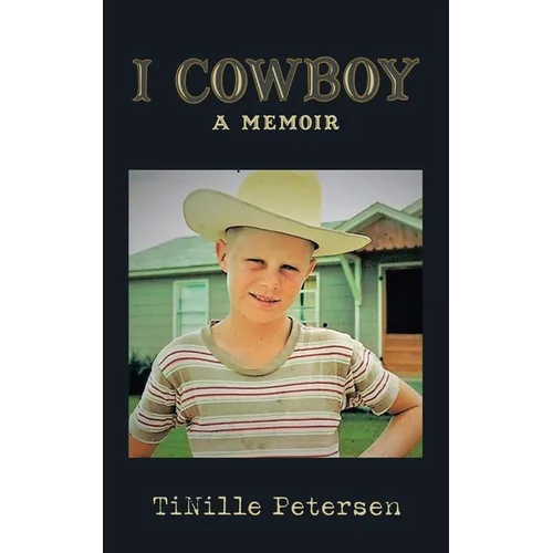 I Cowboy: A Memoir