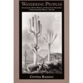 Wandering Peoples: Colonialism, Ethnic Spaces, and Ecological Frontiers in Northwestern Mexico, 1700-1850