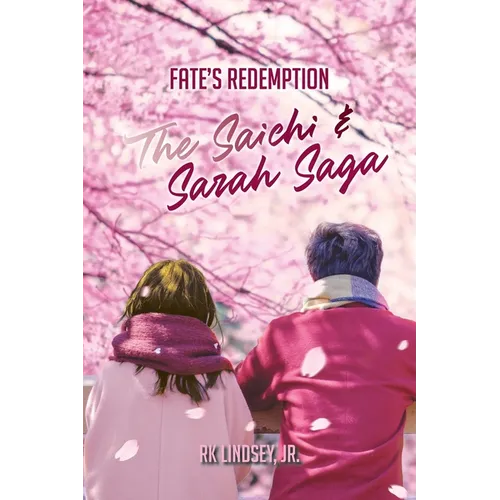Fate's Redemption: The Saichi and Sarah Saga