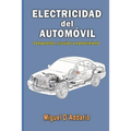 Electricidad del automóvil: Componentes, circuitos y mantenimiento