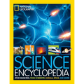 National Geographic Kids Science Encyclopedia: Atom Smashing, Food Chemistry, Animals, Space, and More!