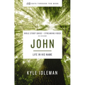 John Bible Study Guide Plus Streaming Video: Life in His Name