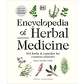 Encyclopedia of Herbal Medicine New Edition: 560 Herbs and Remedies for Common Ailments