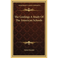 The Goslings A Study Of The American Schools