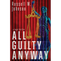 All Guilty Anyway