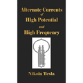 Experiments With Alternate Currents Of High Potential And High Frequency