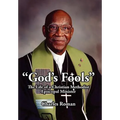"God's Fools": The Life of a Christian Methodist Episcopal Minister