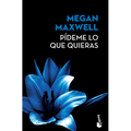 Pídeme Lo Que Quieras (Novela) / Tell Me What You Want (a Novel)