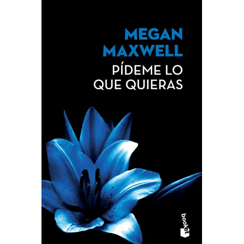Pídeme Lo Que Quieras (Novela) / Tell Me What You Want (a Novel)