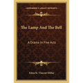 The Lamp And The Bell: A Drama In Five Acts
