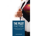 The Pilot Factor: A fresh look into Crew Resource Management
