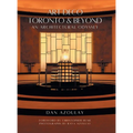 Art Deco Toronto and Beyond: An Architectural Odyssey