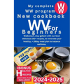 My Complete WW Program New Cookbook for Beginners 2024-2025: Walksmart, stay gallant with our best delicious 150+ recipes, to renovate your healthy, +